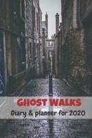 Ghost Walks Diary & Planner For 2020