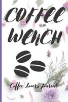 COFFEE WENCH Coffee Lovers Journal