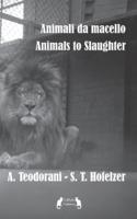 Animali Da Macello - Animals to Slaughter