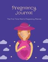 Pregnancy Journal - The First Time Mom's Pregnancy Planner