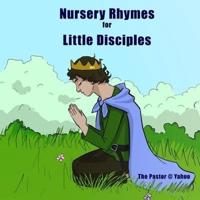 Nursery Rhymes for Little Disciples