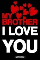 My Brother I Love You