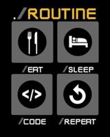 ./ Routine Eat Sleep Code Repeat