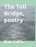 The Toll Bridge, poetry
