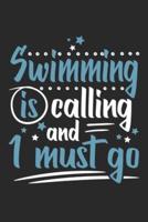 Swimming Is Calling And I Must Go