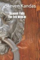 Beamer Falls - The Evil With-In