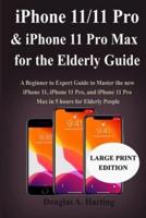iPhone 11/11 Pro, & iPhone 11 Pro Max for the Elderly Guide