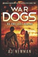 War Dogs No One Left Behind