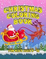 Christmas Coloring Book for Kids Ages 8-12