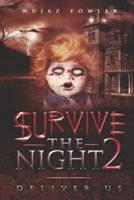 Survive The Night 2- Deliver Us