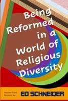 Being Reformed in a World of Religious Diversity