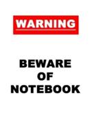 Warning Beware of Notebook