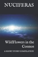 WildFlowers in the Cosmos