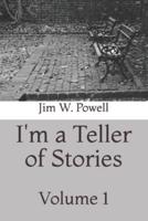I'm a Teller of Stories