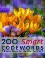 200 Smart Codewords: A Puzzle Book For Adults: Volume 5