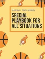 Basketball Coach Notebook- Special Playbook for All Situations