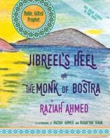 Jibreel's Heel & The Monk of Bostra