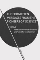 The Forgotten Messages from the Pioneers of Science