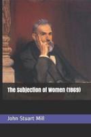 The Subjection of Women (1869)