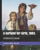 A Garland for Girls, 1893.
