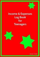 Income and Expenses Log Book for Teenagers