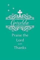 Griselda Praise the Lord With Thanks