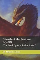 Wrath of the Dragon Queen