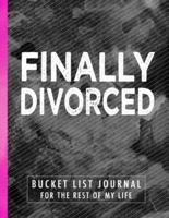 Finally Divorced Bucket List Journal