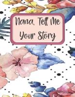 Nana Tell Me Your Story