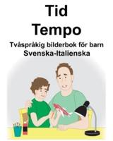 Svenska-Italienska Tid/Tempo Tvåspråkig Bilderbok För Barn