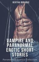 Vampire and Paranormal Erotic Short Stories