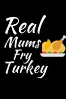 Real Mums Fry Turkey