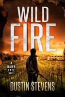 Wild Fire: A Suspense Thriller