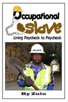 Occupational Slave