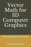 Vector Math for 3D Computer Graphics