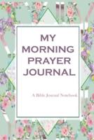 Morning Prayer Journal - A Bible Journal Notebook