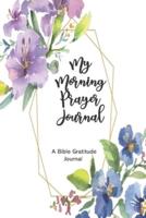 Morning Prayer Journal - A Bible Gratitude Journal