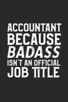 Accountant Because Badass Isn't An Official Job Title