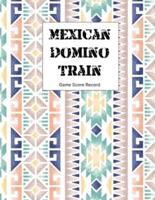 Mexican Domino Train Game Score Record