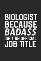Biologist Because Badass Isn't An Official Job Title