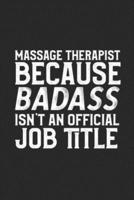 Massage Therapist Because Badass Isn't An Official Job Title