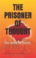 The Prisoner of Thought