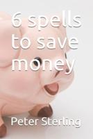 6 Spells to Save Money