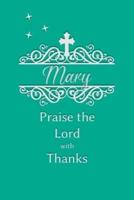 Mary Praise the Lord With Thanks