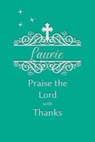 Laurie Praise the Lord With Thanks