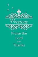 Precious Praise the Lord With Thanks