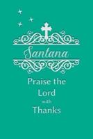 Santana Praise the Lord With Thanks