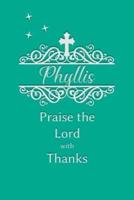 Phyllis Praise the Lord With Thanks