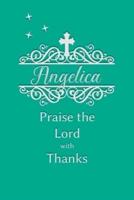 Angelica Praise the Lord With Thanks