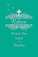 Rebeca Praise the Lord With Thanks